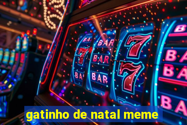 gatinho de natal meme